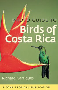 Photo Guide to Birds of Costa Rica by Richard Carrigues.  A Zona Tropical publication 2015.